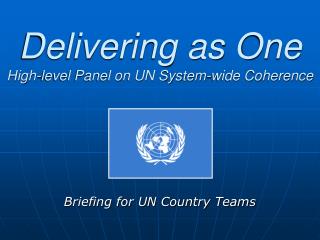 Delivering as One High-level Panel on UN System-wide Coherence