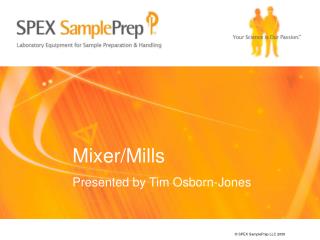 Mixer/Mills Presented by Tim Osborn-Jones
