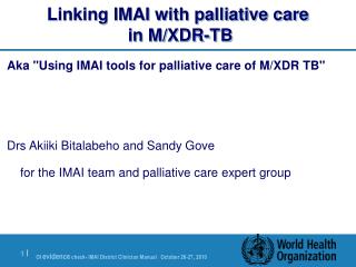 Linking IMAI with palliative care in M/XDR-TB