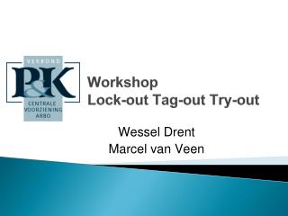 Workshop Lock-out Tag-out Try-out