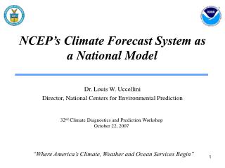NCEP’s Climate Forecast System as a National Model