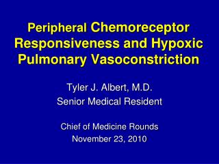 Peripheral Chemoreceptor Responsiveness and Hypoxic Pulmonary Vasoconstriction