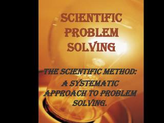 SCIENTIFIC PROBLEM SOLVING
