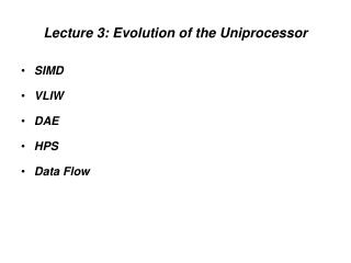 Lecture 3: Evolution of the Uniprocessor
