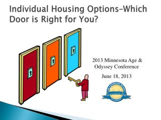 Individual Housing Options–Which Door is Right for You?
