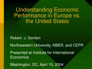 Understanding Economic Performance in Europe vs. the United States