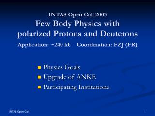 Physics Goals Upgrade of ANKE Participating Institutions