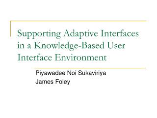Supporting Adaptive Interfaces in a Knowledge-Based User Interface Environment