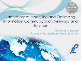 Laboratory of Modelling and Optimizing I nformation C ommunication N etworks and S ervices