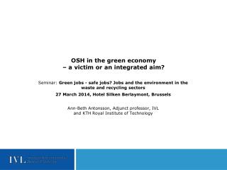 OSH in the green economy – a victim or an integrated aim?