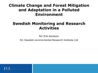 Per Erik Karlsson IVL Swedish environmental Research Institute Ltd