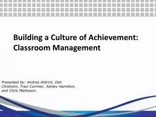 Building a Culture of Achievement: Classroom Management