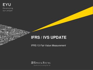 IFRS / IVS UPDATE