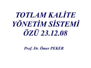 TOTLAM KALİTE YÖNETİM SİSTEMİ ÖZÜ 23.12.08