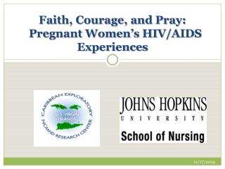 Faith, Courage, and Pray: Pregnant Women’s HIV/AIDS Experiences