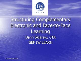 Structuring Complementary Electronic and Face-to-Face Learning