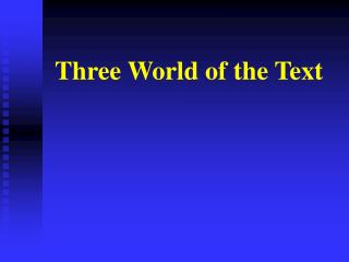 Three World of the Text