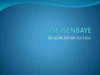 ISE ISENBAYE