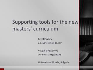 Supporting tools for t he new masters’ curriculum