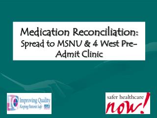Medication Reconciliation: Spread to MSNU &amp; 4 West Pre-Admit Clinic