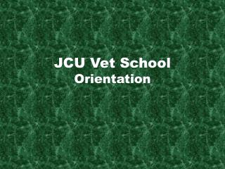 JCU Vet School Orientation