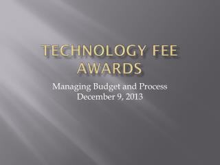Technology Fee Awards