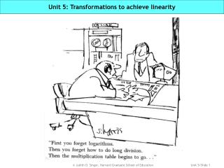 Unit 5: Transformations to achieve linearity