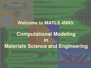 Welcome to MATLS 4NN3: Computational Modeling in Materials Science and Engineering