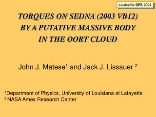 TORQUES ON SEDNA (2003 VB12) BY A PUTATIVE MASSIVE BODY IN THE OORT CLOUD
