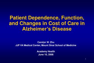 Patient Dependence, Function, and Changes in Cost of Care in Alzheimer’s Disease