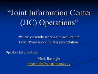 “Joint Information Center (JIC) Operations”