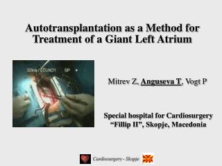 Autotransplantation as a Method for Treatment of a Giant Left Atrium