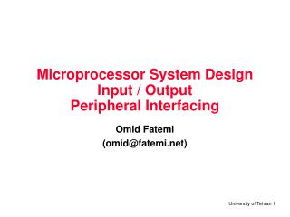 Microprocessor System Design Input / Output Peripheral Interfacing