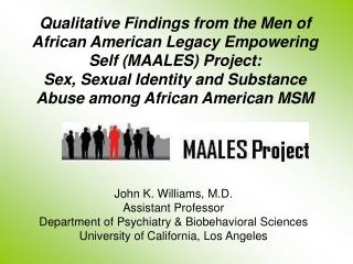 John K. Williams, M.D. Assistant Professor Department of Psychiatry &amp; Biobehavioral Sciences