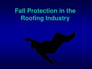 Fall Protection in the Roofing Industry