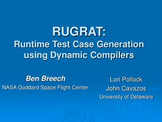 RUGRAT: Runtime Test Case Generation using Dynamic Compilers