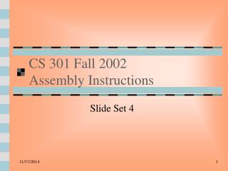 CS 301 Fall 2002 Assembly Instructions