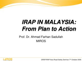 IRAP IN MALAYSIA: From Plan to Action