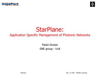 StarPlane: Application Specific Management of Photonic Networks