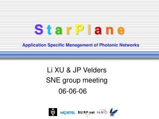 S t a r P l a n e Application Specific Management of Photonic Networks