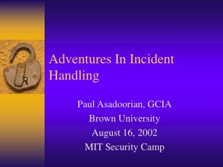 Adventures In Incident Handling