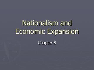 Nationalism and Economic Expansion