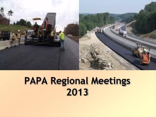 PAPA Regional Meetings 2013