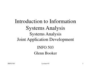Introduction to Information Systems Analysis Systems Analysis Joint Application Development