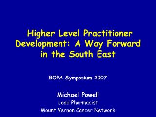 Higher Level Practitioner Development: A Way Forward in the South East
