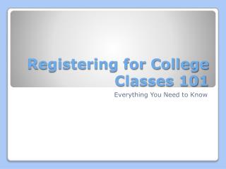 Registering for College Classes 101