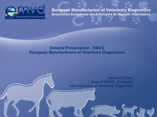 General Presentation - EMVD European Manufacturers of Veterinary Diagnostics
