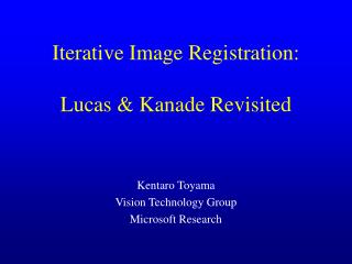 Iterative Image Registration: Lucas &amp; Kanade Revisited