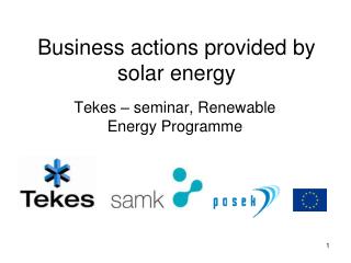 Business actions provided by solar energy