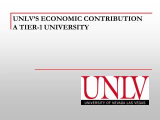 UNLV’s economic Contribution A Tier-1 University